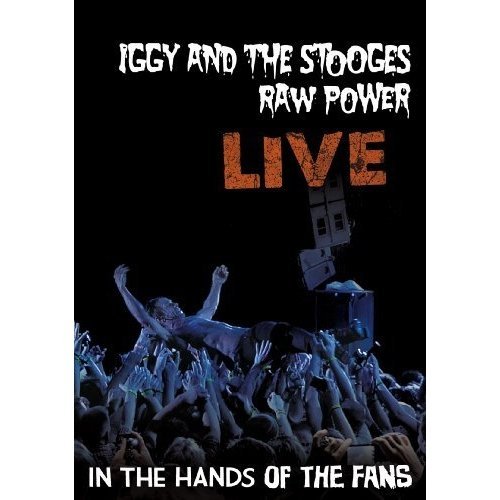 Iggy & The Stooges Raw Power Live In The Hands O Nr 
