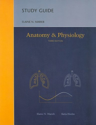 Elaine Nicpon Marieb Anatomy & Physiology 0 Edition;study Guide 