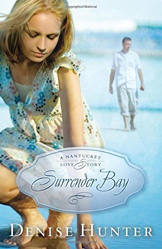 Denise Hunter/Surrender Bay@A Nantucket Love Story