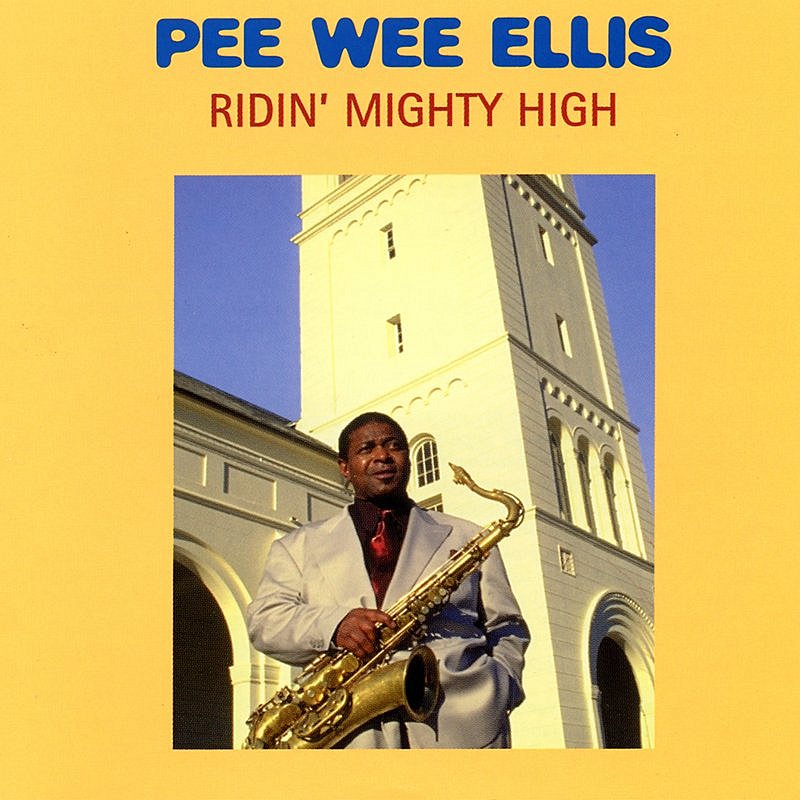Pee Wee Ellis/Ridin' Mighty High