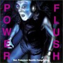 Power Flush-San Francisco S/Power Flush-San Francisco Seat@Gits/Church/Bedlam Rovers/Ford@Grope/Hellsmells/Imij
