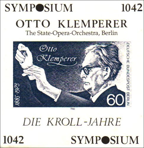 Beethoven/Ravel/Wagner/Die Kroll-Jahre