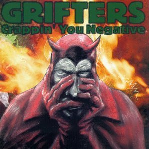 Grifters/Crappin' You Negative