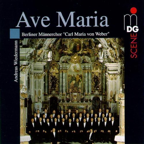 Ave Maria/Ave Maria@Wiedermann/Berliner Mannerchor