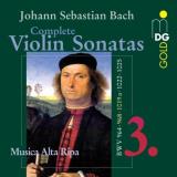 Johann Sebastian Bach Complete Violin Sonatas Vol. 3 Musica Alta Ripa 