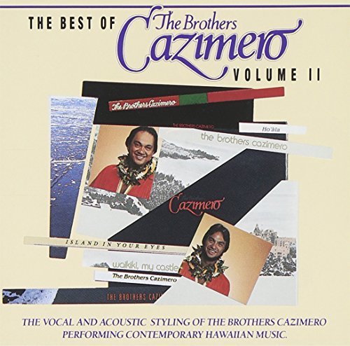 Brothers Cazimero/Vol. 2-Best Of Brothers Cazime