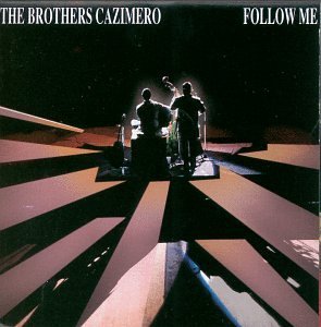 Brothers Cazimero/Follow Me