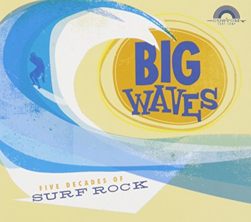 Big Waves-Five Decades Of Surf Rock/Big Waves-Five Decades Of Surf Rock
