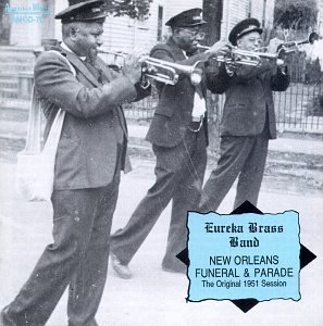 Eureka Brass Band/New Orleans Funeral & Parade