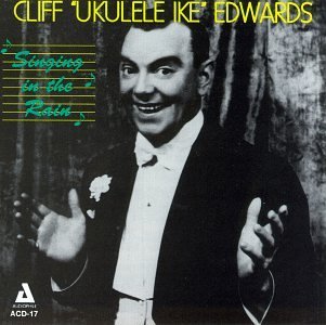Cliff Edwards/Singing In The Rain