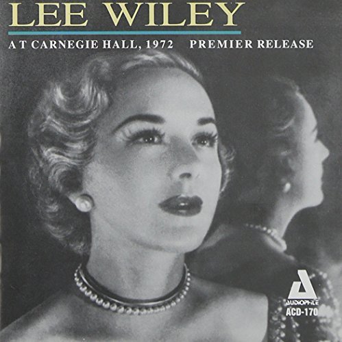 Lee Wiley/At Carnegie Hall-1972 Premier