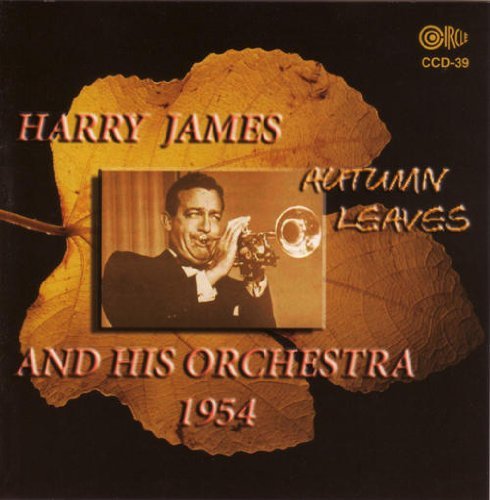 Harry James & His Orchestra Autumn Leaves 