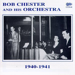 Bob Chester/And His Orchestra-1940-41
