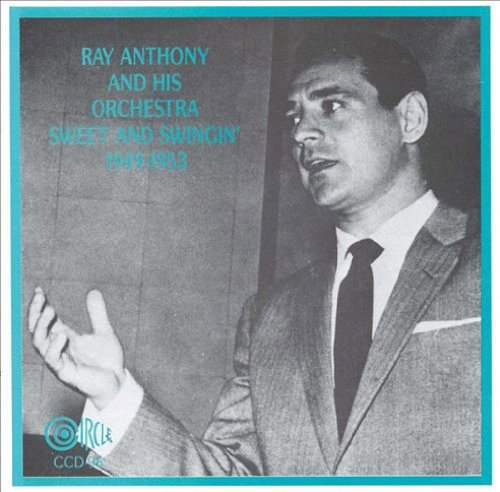 Ray Anthony Sweet & Swingin' 