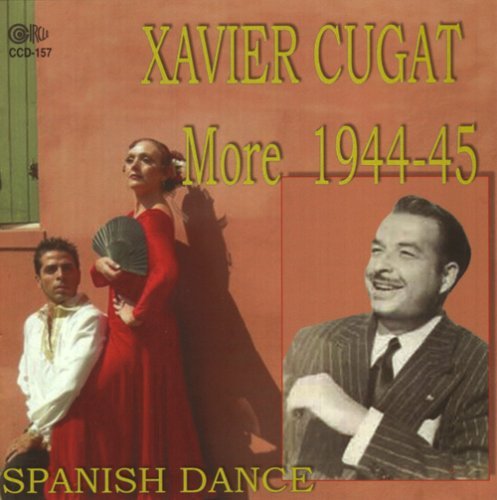 Xavier Cugat/More 1944-45 Spanish Dance