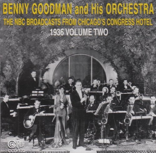 Benny Goodman Vol. 2 Nbc Broadcasts From Chi Nbc Broadcasts From Chicago's 