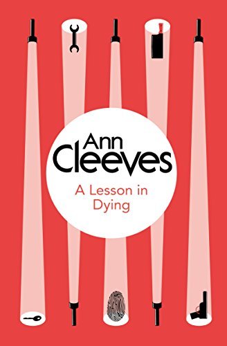 Ann Cleeves/A Lesson in Dying
