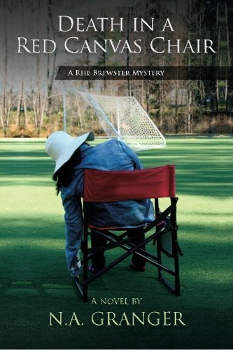N. A. Granger Death In A Red Canvas Chair A Rhe Brewster Mystery 