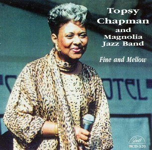 Topsy Magnolia Jazz Ba Chapman/Topsy Chapman & The Magnolia J