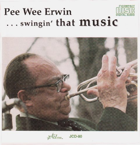 Pee Wee Erwin/Swinging' That Music