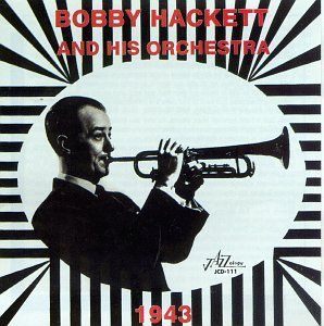 Bobby Hackett/And His Orchestra 1943