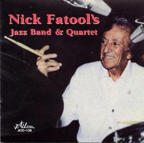 Nick Fatool/Nick Fatool's Jazz Band & Quar