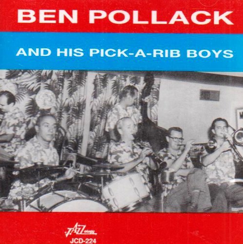 Ben Pollack/And His Pick-A-Rib Boys
