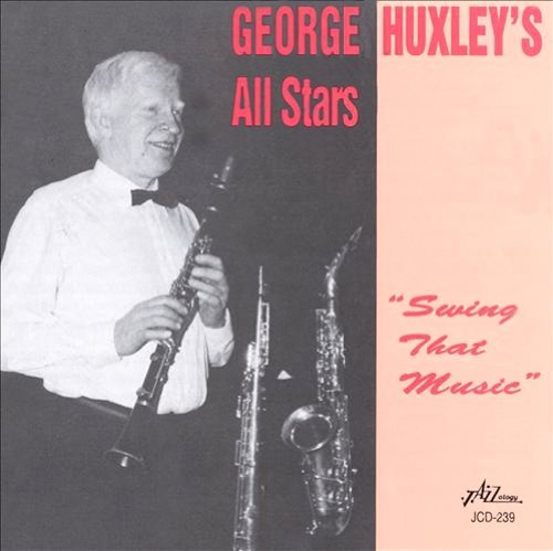 George Huxley/Swing That Music