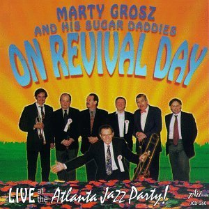Marty Grosz/On Revival Day