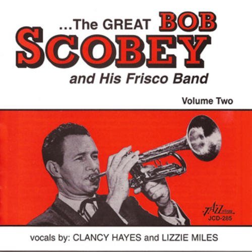 Bob Frisco Band Scobey/Vol. 2-Great Bob Scobey & His