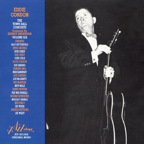 Eddie Condon/Vol. 6-Town Hall Concerts