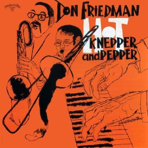 Don Friedman/Hot Knepper & Pepper