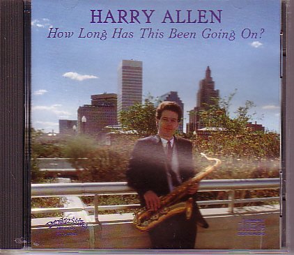 Harry Allen/How Long Has This Been Going O