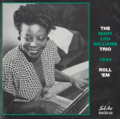 Mary Lou Williams/Roll 'Em@Feat. Lucas/Parker