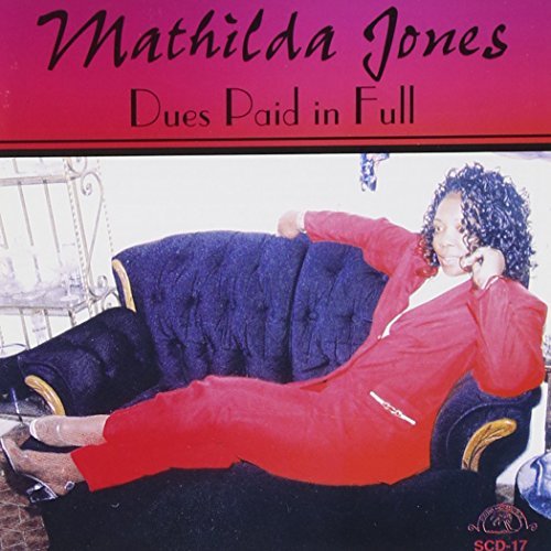 Mathilda Jones/Dues Paid In Full
