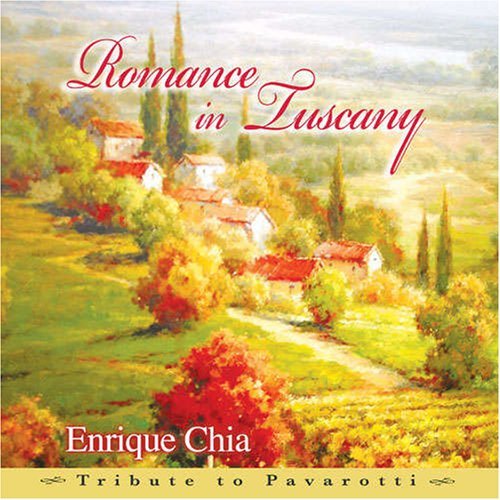 Enrique Chia/Romance In Tuscany-Tribute To