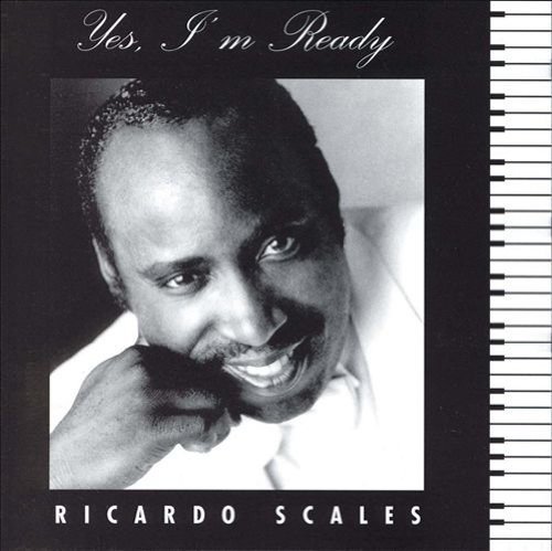 Ricardo Scales/Yes I'M Ready