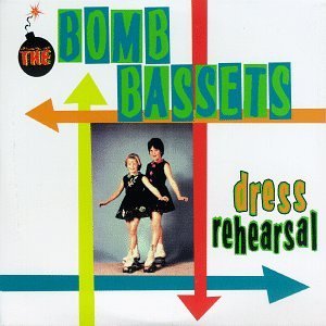 Bomb Bassets/Dress Rehearsal