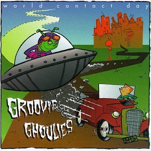 Groovie Ghoulies/World Contact Day