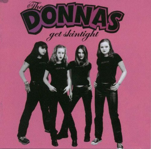 Donnas/Get Skintight