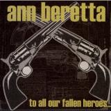 Ann Beretta To All Our Fallen Heroes 