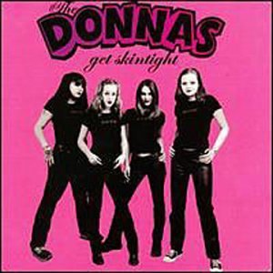 Donnas/Get Skintight