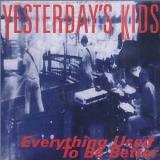 Yesterday's Kids Everything Used To Better 