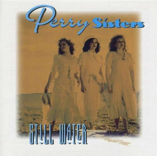 Perry Sisters Still Waters 