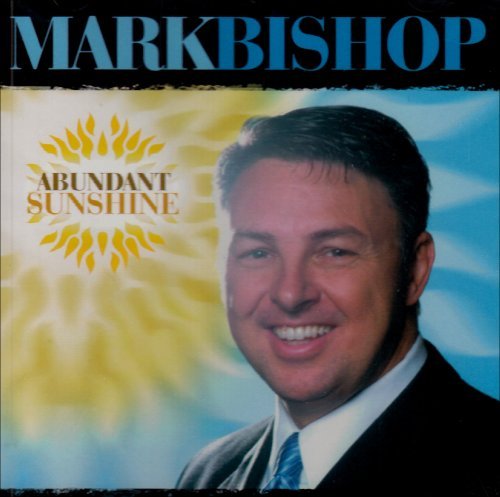 Mark Bishop/Abundant Sunshine