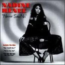 Nadine Renee/Never Say No