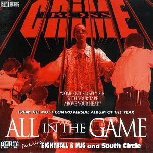 Crime Boss/All In The Game@Feat. Eight Ball & Mjg