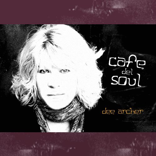 Dee Archer/Cafe Del Soul