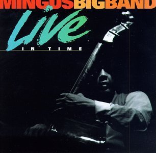 Mingus Big Band/Live In Time@Feat. Drew/Hicks/Brecker/Kisor@2 Cd Set