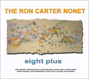 Ron Nonet Carter Eight Plus 